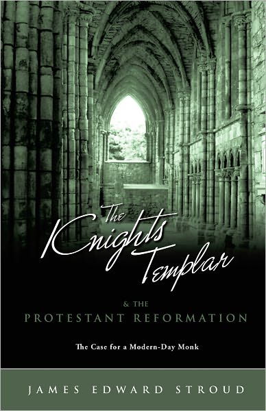 The Knights Templar & the Protestant Reformation