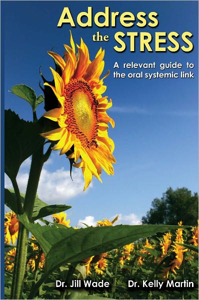 Address the Stress: A Relevant Guide to the Oral Systemic Link
