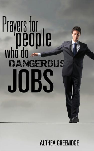 Prayers for people who do dangerous jobs