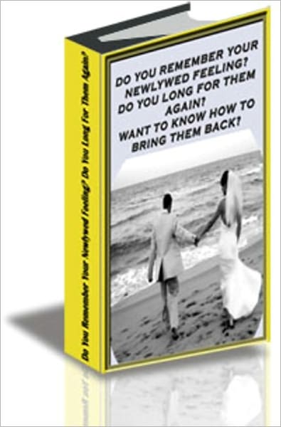 Do You Remember Your Newlywed Feeling? Do You Long for It Again?