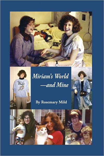 Miriam's World --and Mine