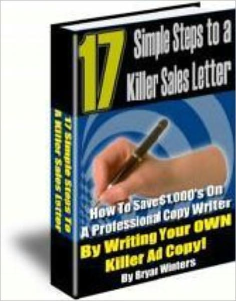 17 Simple Steps To A Killer Sales Letter