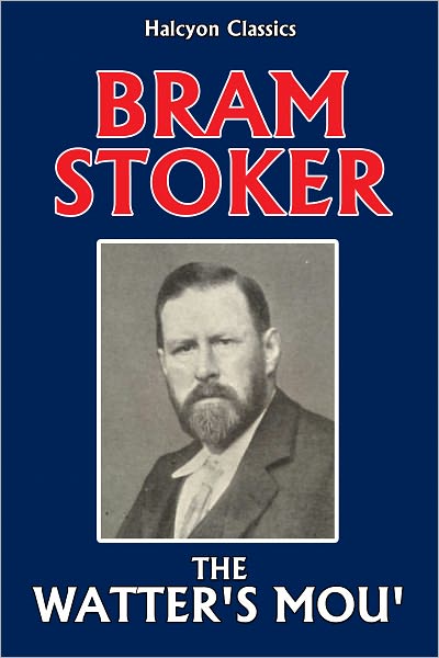 The Watter's Mou' by Bram Stoker