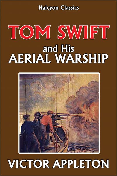 Tom Swift and His Aerial Warship [Tom Swift #18]