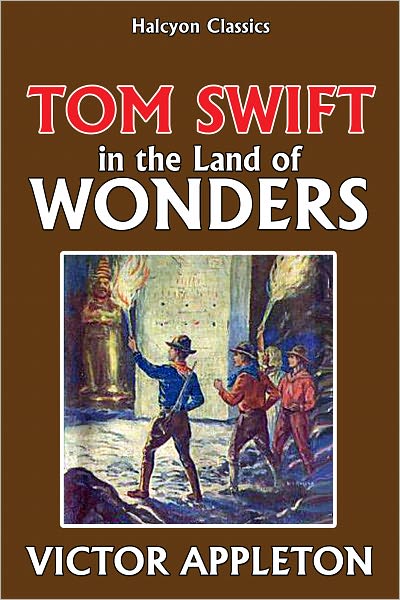 Tom Swift in the Land of Wonders [Tom Swift #20]