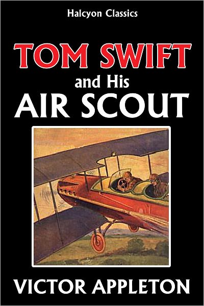 Tom Swift and His Air Scout [Tom Swift #22]