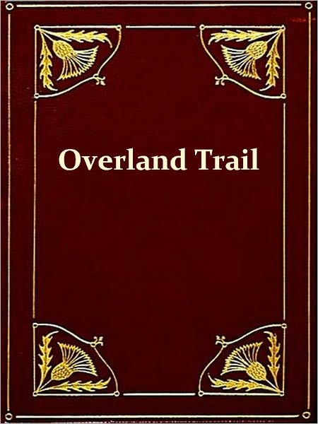 In the Early Days along the Overland Trail