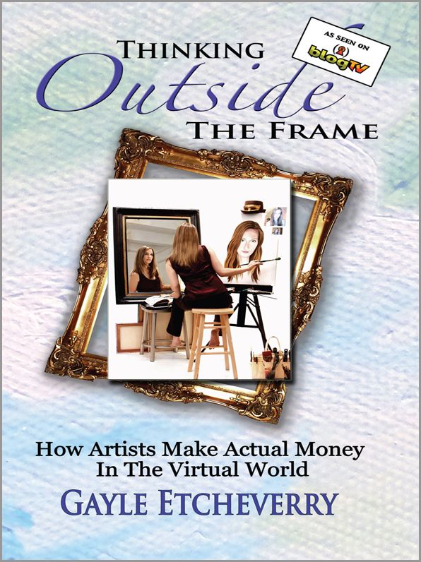 Thinking Outside the Frame: How Artists Make Actual Money in the Virtual World
