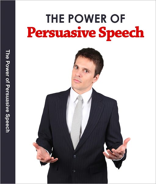 The Power of Persuasive Speech