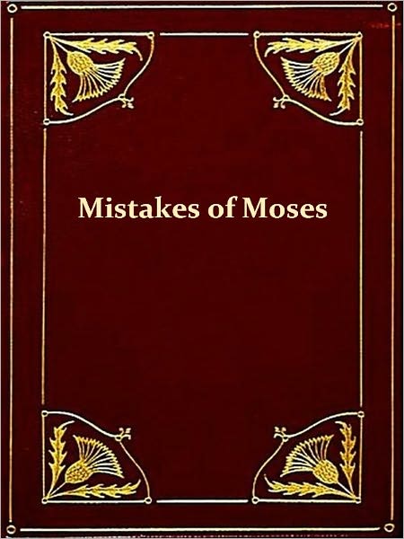Mistakes of Moses