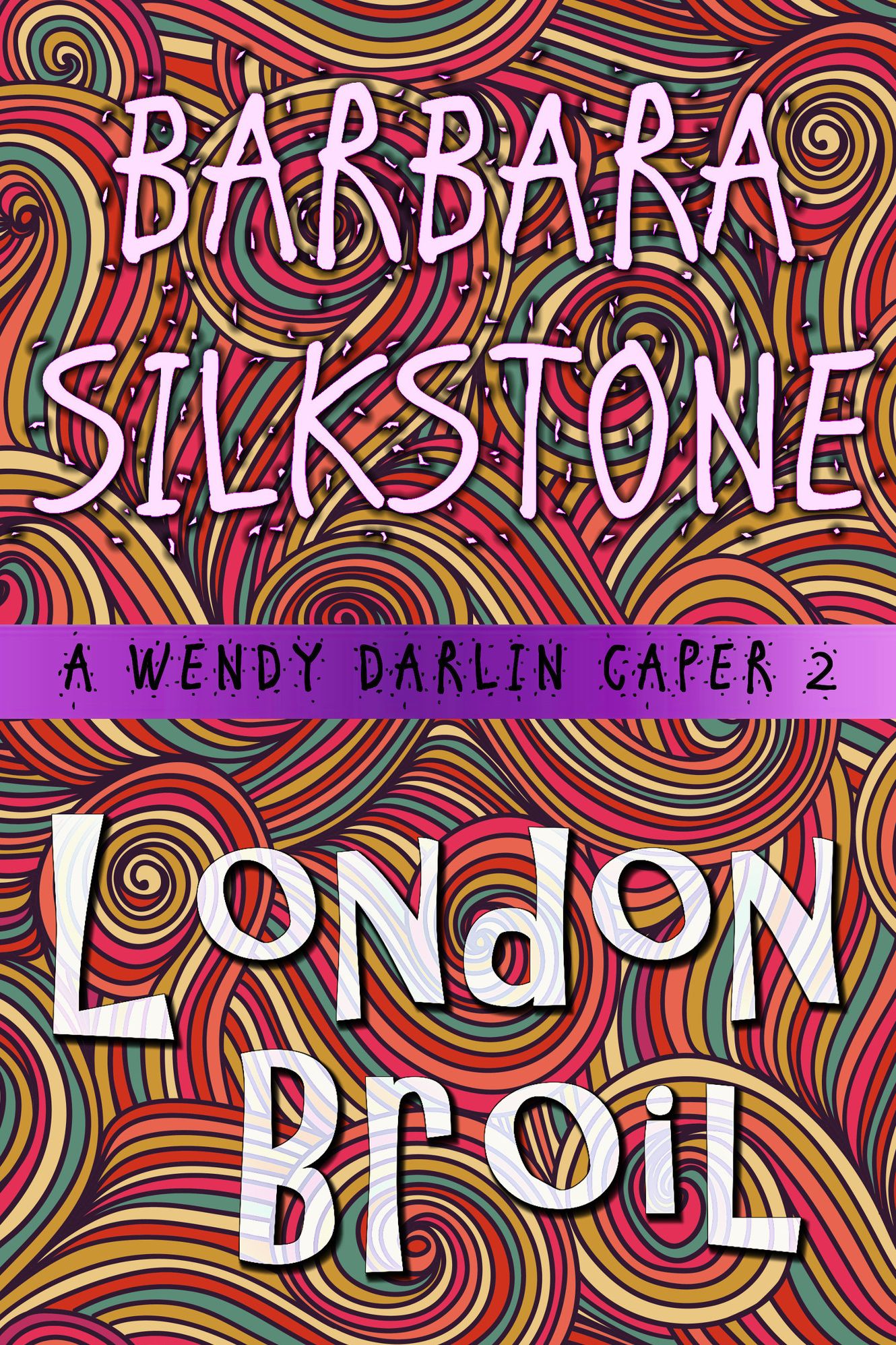 London Broil A Wendy Darlin Caper