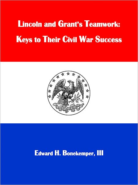 Lincoln and Grant's Teamwork: Keys to Their Civil War Success