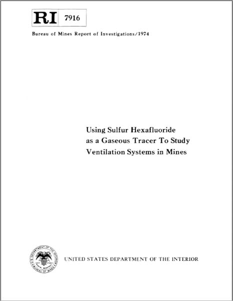 Using Sulfur Hexafluoride as a Gaseous Tracer to Study Ventilation Systems in Mines