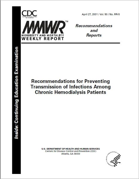 Recommendations for Preventing Transmission of Infections Among Chronic Hemodialysis Patients