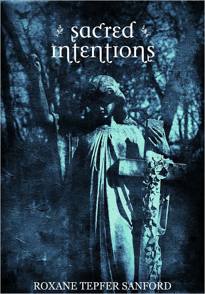 Sacred Intentions (Arrington Saga: prequel book 3)