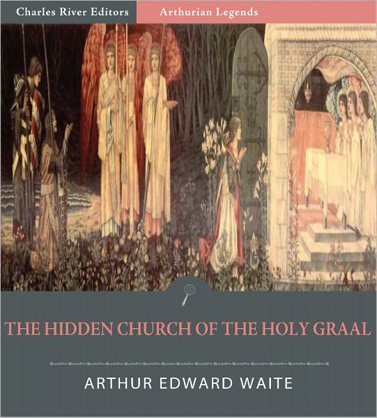 The Hidden Church of the Holy Graal (Illustrated)