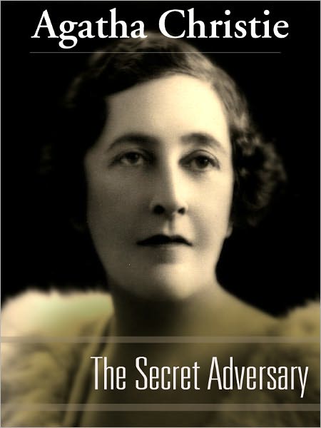 The Secret Adversary (Tommy and Tuppence Series)