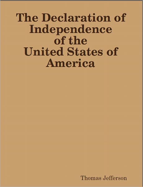 The Declaration of Independence of The United States of America