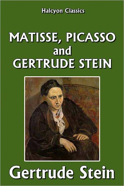 Matisse, Picasso, and Gertrude Stein