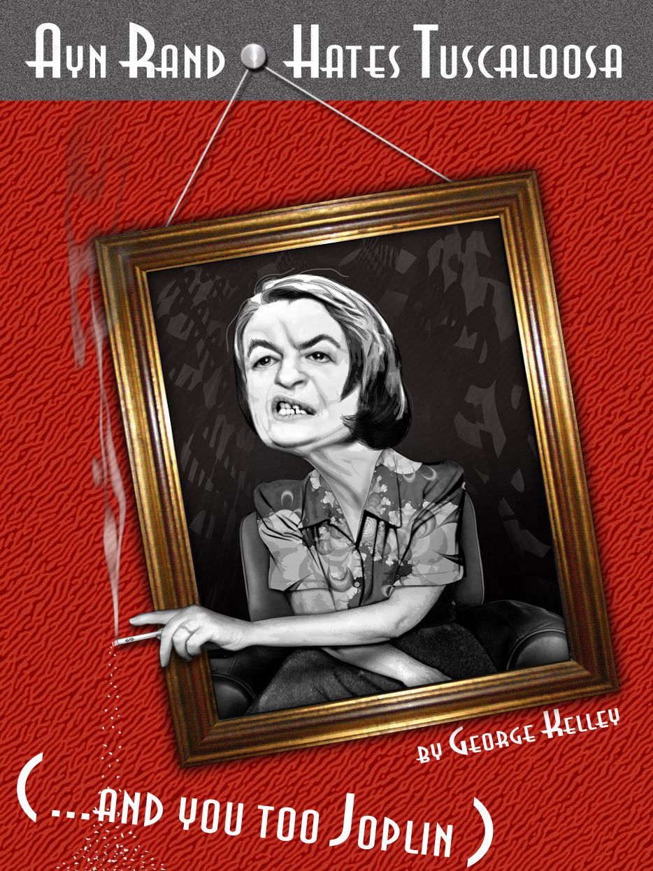 Ayn Rand Hates Tuscaloosa, And You Too Joplin!