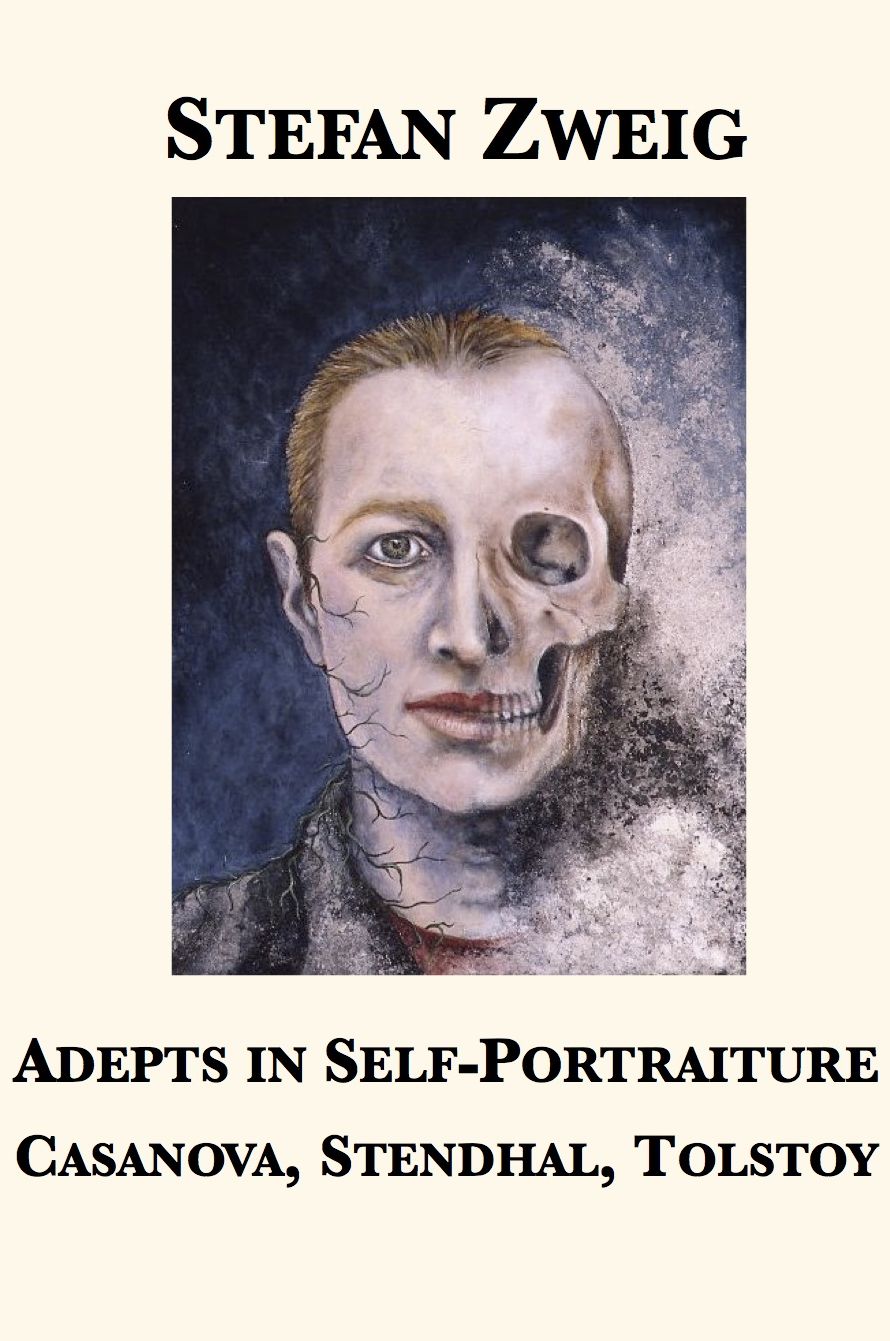 Adepts in Self-Portraiture: Casanova, Stendhal, Tolstoy