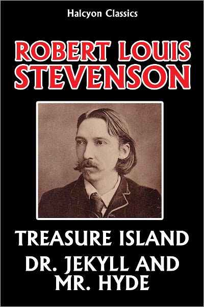 Treasure Island & Dr. Jekyll and Mr. Hyde by Robert Louis Stevenson (Unabridged Edition)