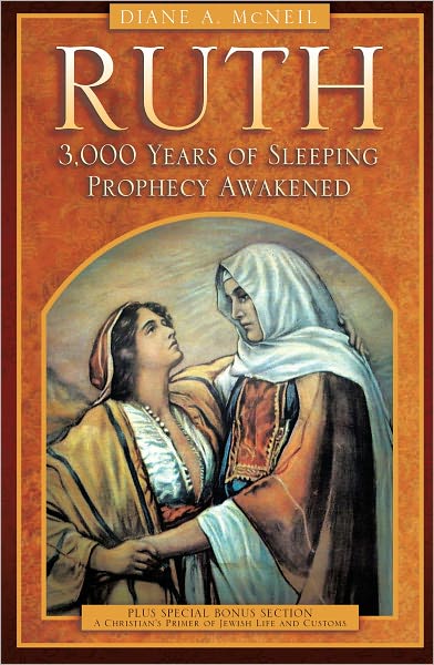 Ruth 3,000 Years of Sleeping Prophecy Awakened