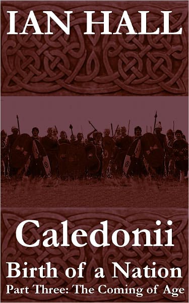 Caledonii: Birth of a Nation. Part Three: The Coming of Age