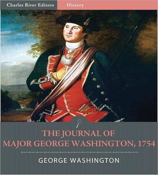 The Journal of Major George Washington, 1754 (Illustrated)