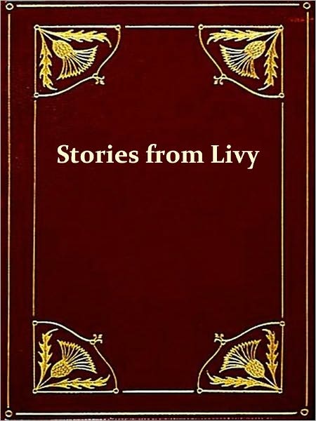 Stories from Livy [Illustrated]