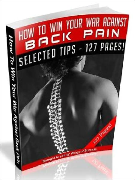 How To Win Your War Against Back Pain (Master Edition)