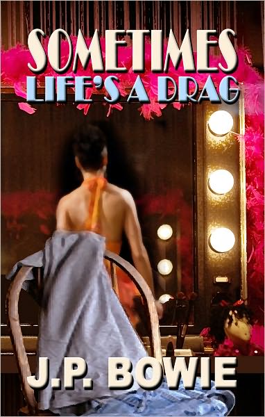 Sometimes Life's A Drag