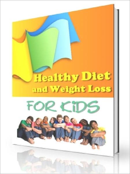 Healthy Diet and Weight Loss for Kids AAA+++