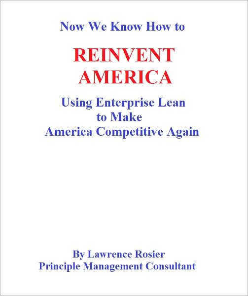 Now We Know How to REINVENT AMERICA- Using Enterprise Lean To Make America Competitive Again
