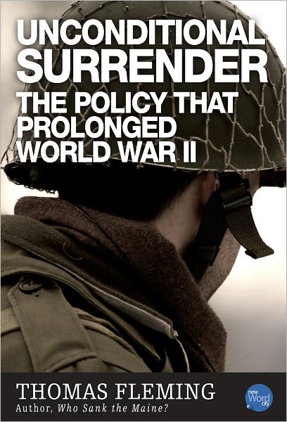 Unconditional Surrender: The Policy That Prolonged World War II