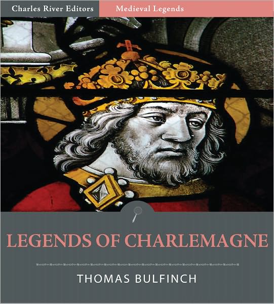Legends of Charlemagne or, Romance in the Middle Ages