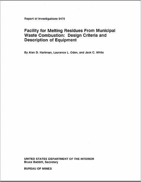 Facility for Melting Residues From Municipal Waste Combustion: Design Criteria and Description of Equipment