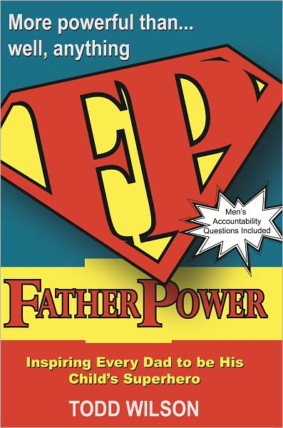 Father Power, Inspiring every dad to be his child's superhero