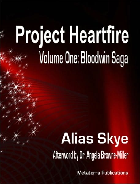 Project heartfire (Vol. One: Bloodwin Saga)