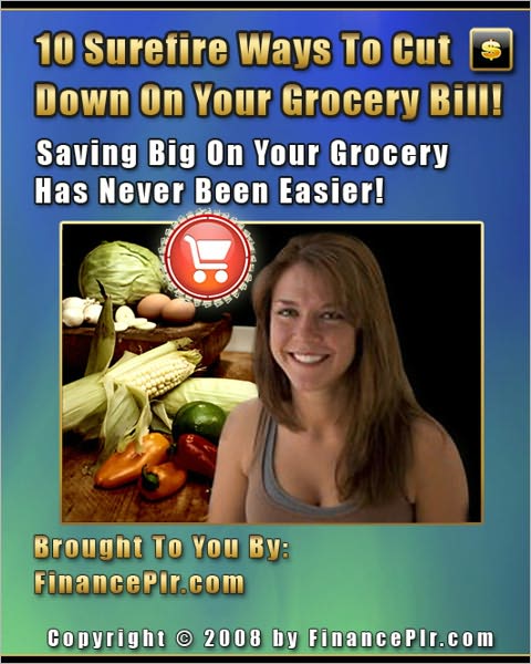 10 Surefire Ways To Cut Down On Your Grocery Bill
