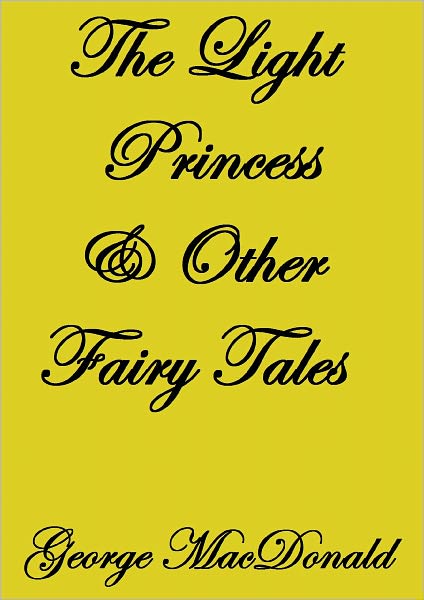 The Light Princess and Other Fairy Stories