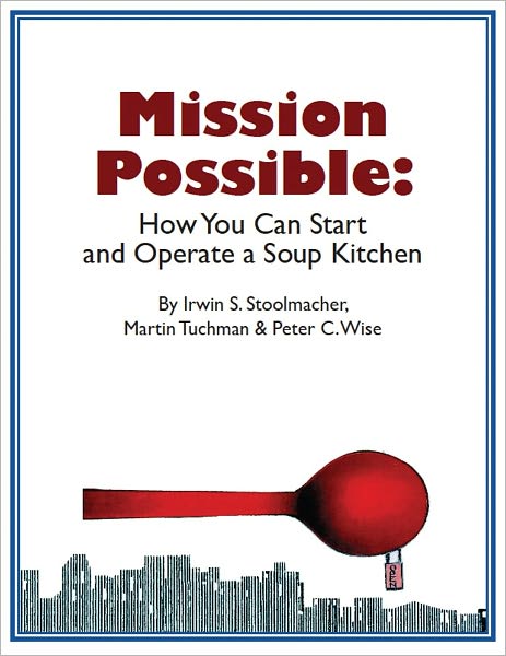 Mission Possible: How You Can Start and Operate a Soup Kitchen