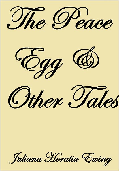 THE PEACE EGG AND OTHER TALES