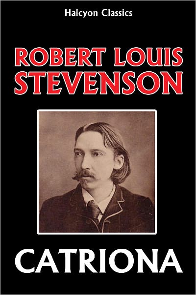 Catriona by Robert Louis Stevenson (Unabridged Edition)