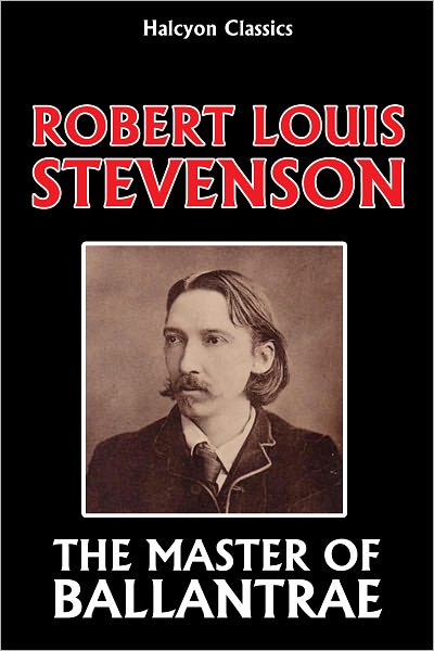 The Master of Ballantrae by Robert Louis Stevenson (Unabridged Edition)