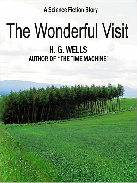 The Wonderful Visit: A Science Fiction Story