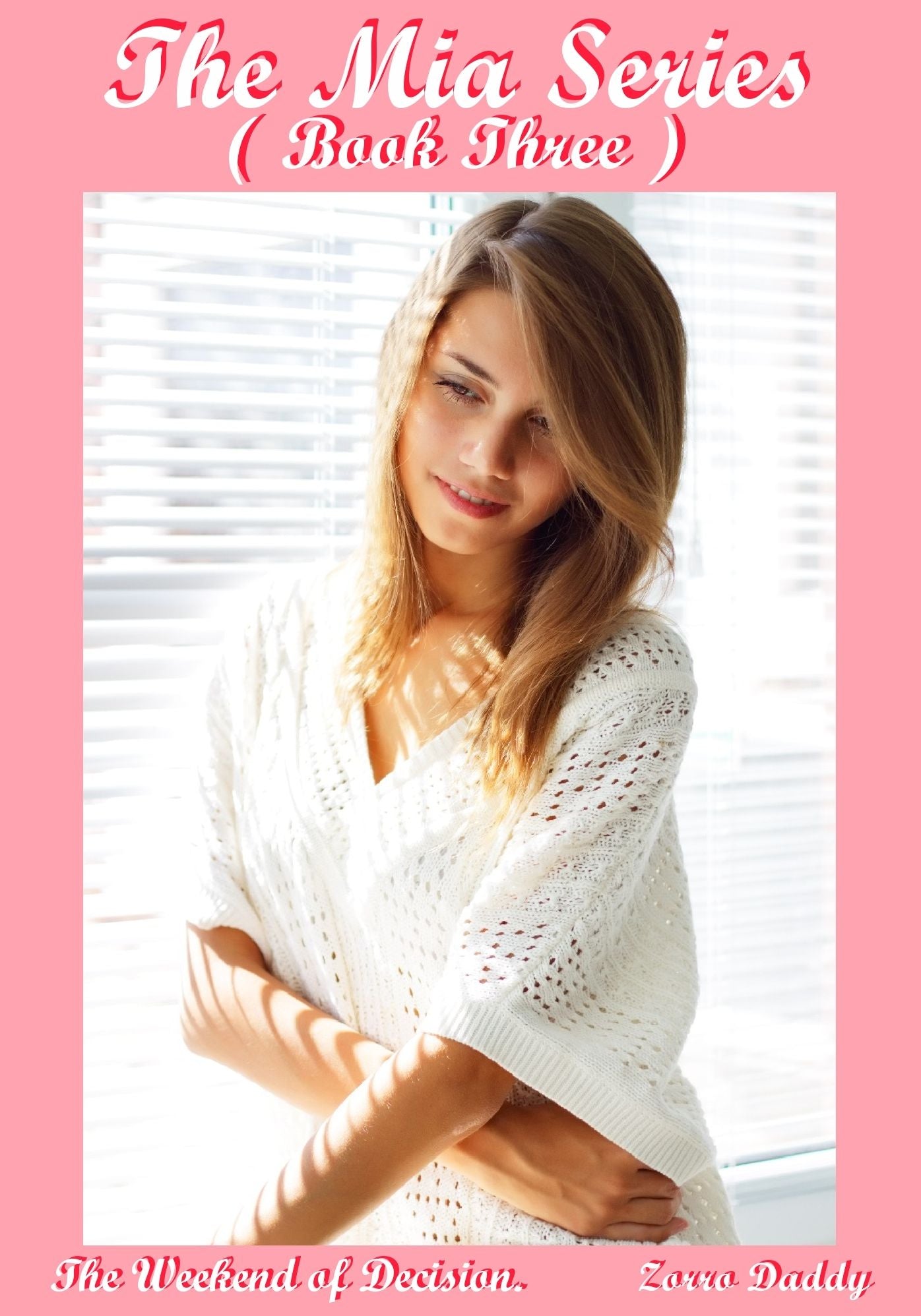 The Mia Series: Book Three