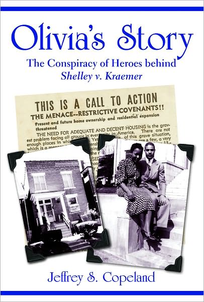 Olivia's Story: The Conspiracy of Heroes behind Shelley v. Kraemer