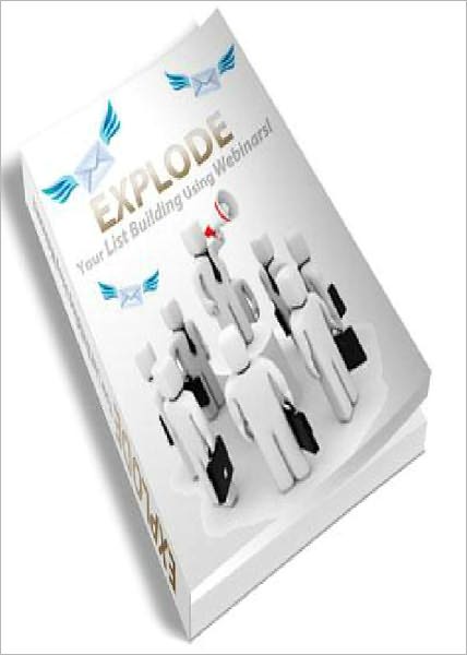 Explode Your List Building With Webinars (Recommended)