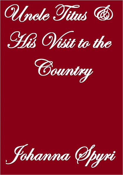 UNCLE TITUS AND HIS VISIT TO THE COUNTRY